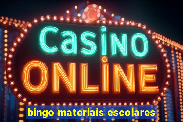 bingo materiais escolares